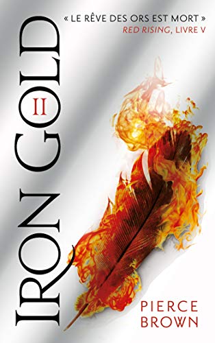 Red Rising - Livre 5 - Iron Gold - Partie 2 Red Rising - Livre 5 - Iron Gold - Partie 2