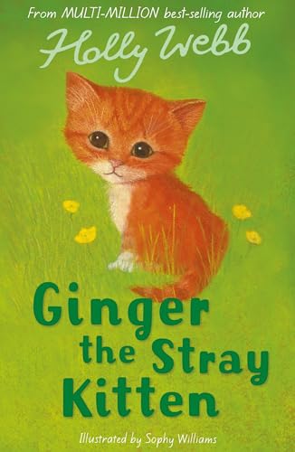 Ginger the Stray Kitten: 8 (Holly Webb Animal Stories, 8)