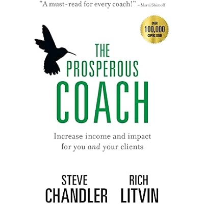 The Prosperous Coach: Increase Income and Impact for You and Your Clients