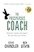 The Prosperous Coach: Increase Income and Impact for You and Your Clients (The Prosperous Series)