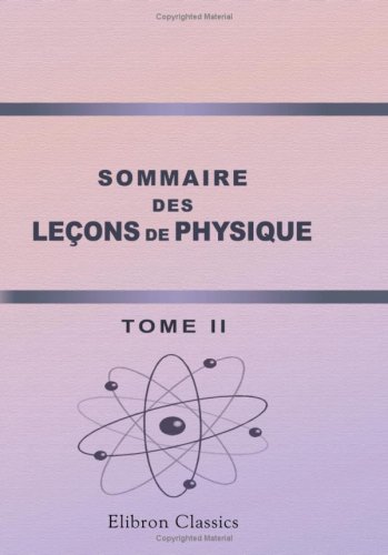 Sommaire des leçons de physique: Tome 2 (French Edition)