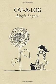 CAT-A-LOG - Kitty's 1st Year