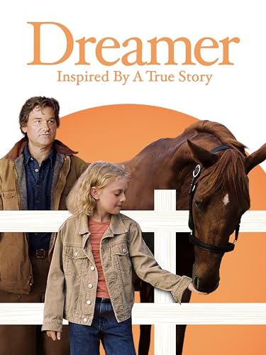 Dreamer: Inspired by a True Story