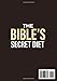 The Bible’s Secret Diet: A Step-by-Step Guide to Live Longer, Fight Inflammation, Improve Mood, and Regain Your Health with Biblical Wisdom and Natural Remedies