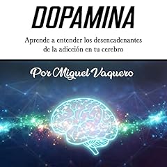 Dopamina [Dopamine] Audiolibro Por Miguel Vaquero arte de portada