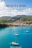 BEQUIA 2026: Beaches, Sailing, and Laid-Back Island Life in St. Vincent & the Grenadines