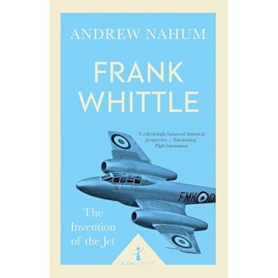 Frank Whittle (Icon Science): The Invention of the Jet