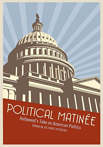 Political Matinée: Hollywood's Take on American Politics