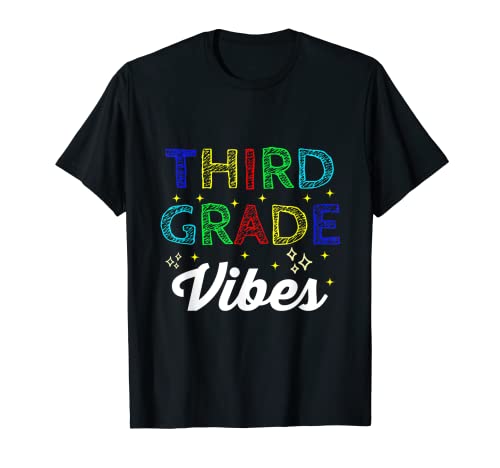 Third Grade Vibes Back to School 3rd Grade Vibes Teacher T-Shirt