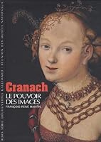 Cranach: Le pouvoir des images 2070132617 Book Cover