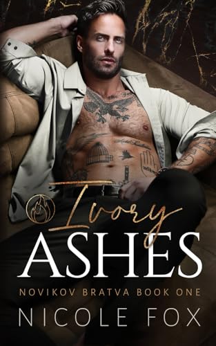 Ivory Ashes (Novikov Bratva) B0D4LYH4B8 Book Cover