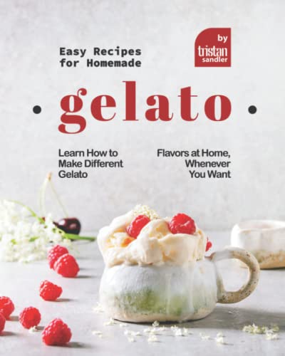 Easy Recipes for Homemade Gelato: Learn How to Make Different
