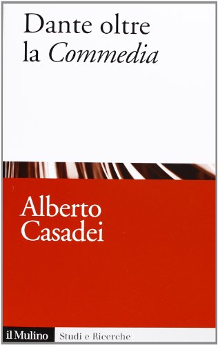 Dante oltre la «Commedia»