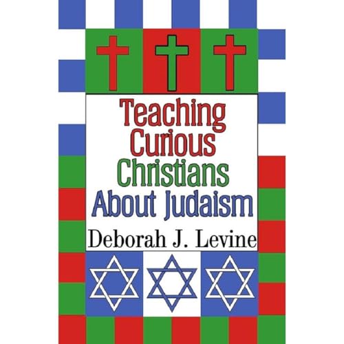 Teaching Curious Christians About Judaism Audiolibro Por Deborah J. Levine arte de portada