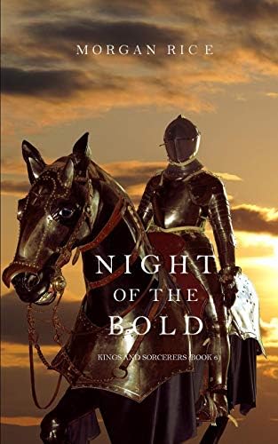 Night of the Bold: Kings and Sorcerers, Book 6