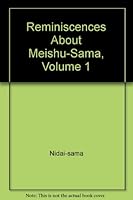 Reminiscences About Meishu-Sama, Volume 1 B000SXTKUU Book Cover