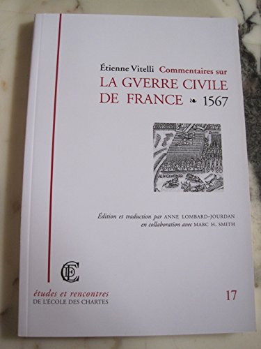 Etienne Vitelli: Commentaires sur la guerre civile de France (1567)