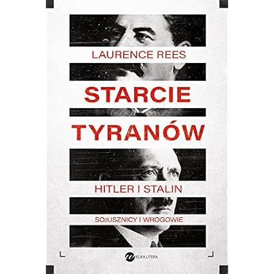 Starcie tyran&oacute;w Hitler i Stalin sojusznicy i wrogowie