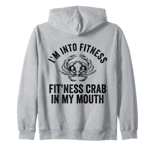 Funny Crab I'm Into Fitness Papá Broma Crustáceos Dicho divertido Sudadera con Capucha