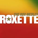 roxette dangerous  The Rox Medley - A Remix Medley