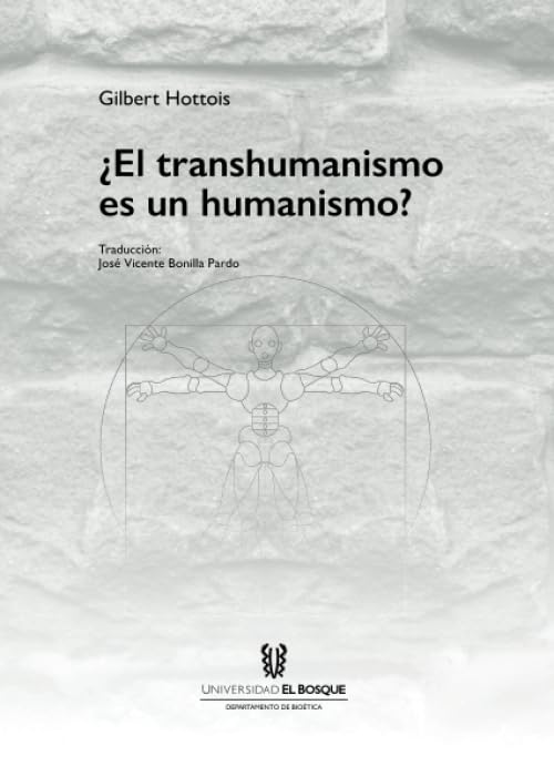 ¿El transhumanismo es un humanismo?