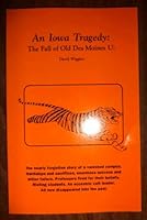 An Iowan Tragedy: The Fall of Old Des Moines 0945310021 Book Cover