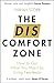 Produktbild The Discomfort Zone: How to Get What You Want by Living Fearlessly