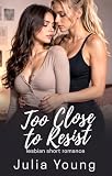 Too Close to Resist: Lesbian Best Friends First Time Short Story (Lesbian Women Romance Stories Bundle)