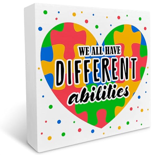 FixeLLD Autism Awareness Wooden Box Sign,Autism Awareness Classroom Home Office Desk Decor,Autism Kids Child Nursery Bedroom Decoration,We All Have Different Abilities 7x7 Inch
