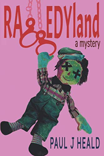 Raggedyland: A Mystery (Clarkeston Chronicles)