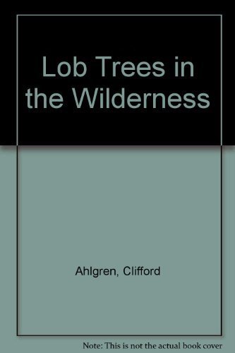 Lob Trees in the Wilderness