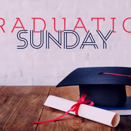 Graduation Sunday