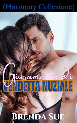 Giuramento di vendetta nuziale (Harmony Collezione)