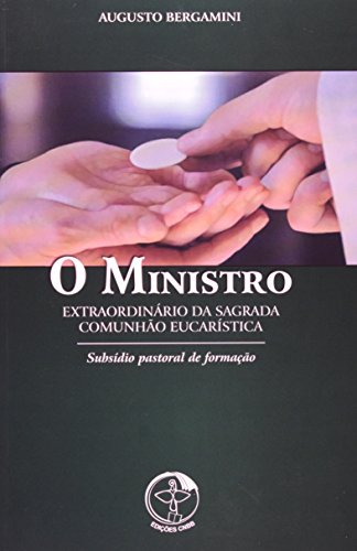 Ministro Extraordinário da Sagrada Comunhao Eucarística, O