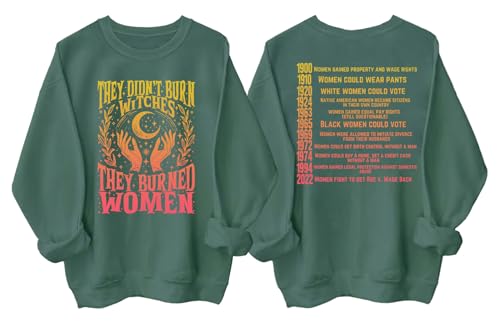 They Didn't Burn Witches They Burned Women Sweatshirt, They Didn't Burn Witches They Burned Women Shirt