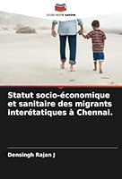 Statut socio-économique et sanitaire des migrants interétatiques à Chennai. 6205352125 Book Cover