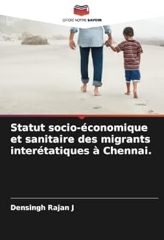 Paperback Statut socio-économique et sanitaire des migrants interétatiques à Chennai. [French] Book