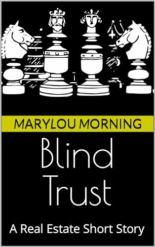 Blind Trust: A Real Estate Short Story (REAL ESTATE SHORT STORIES Book 2)