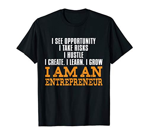 I'm an Entrepreneur I Create Learn future entrepreneur shirt T-Shirt I'm an Entrepreneur I Create Learn future entrepreneur shirt T-Shirt
