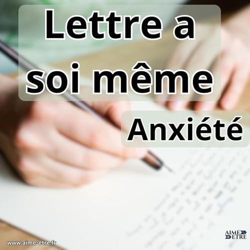 Lettre à soi-même : Anxiété cover art