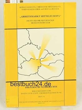 Arbeitsmarkt Mitteleuropa: Die Ruckkehr Historischer Migrationsmuster