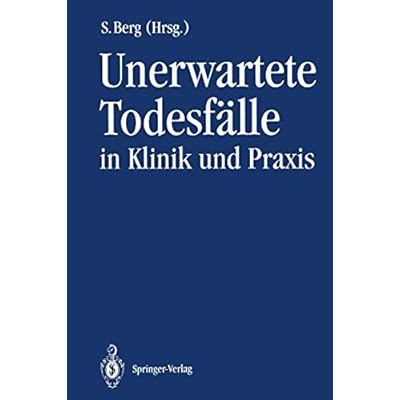 Unerwartete Todesf&auml;lle in Klinik und Praxis