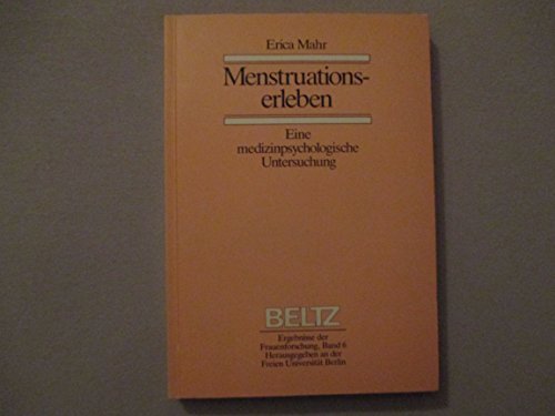 Menstruationserleben: Eine medizinpsychologische Untersuchung (Ergebnisse der Frauenforschung)