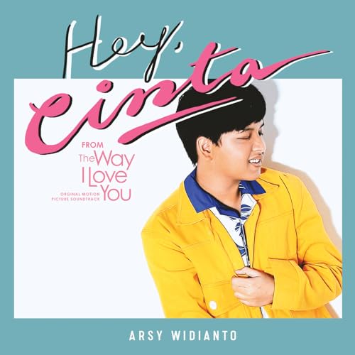 Hey Cinta (From "The Way I Love You" Original Motion Picture Soundtrack
