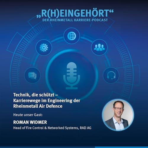 #25 - Technik, die sch&uuml;tzt: Karrierewege im Engineering der Rheinmetall Air Defence