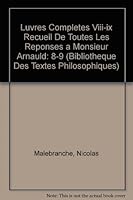 Nicolas Malebranche: Iuvres Completes VIII-IX Recueil de Toutes Les Reponses a Monsieur Arnauld 2711605248 Book Cover