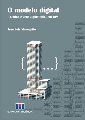 O modelo digital: técnica e arte algorítmica em BIM