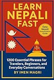 Learn Nepali Fast: 1200 Essential Phrases for Travelers, Beginners, and Everyday Conversations