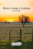 Entre el campo y la sabana - Antolog&Atilde;&shy;a: Creaci&Atilde;&sup3;n literaria de los poetas del Municipio Cruz Paredes del estado Barinas, Venezuela. (Spanish Edition)