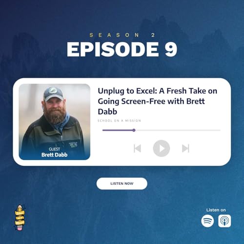 『S2: E9 - Unplug to Excel: Why Some Schools Are Going Screen-Free with Brett Dabb』のカバーアート